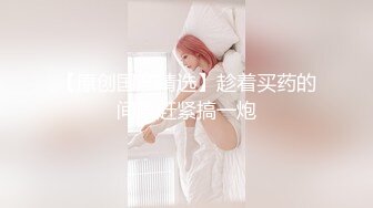 【极品稀缺❤️星秀现役网红美女】2022最新藏宝图 各种走光露奶露底直接被封 突破平台下限