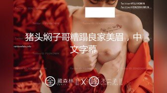 小萍萍吖哺乳期长相甜美妹子双人啪啪，跳蛋自慰仰头插嘴69