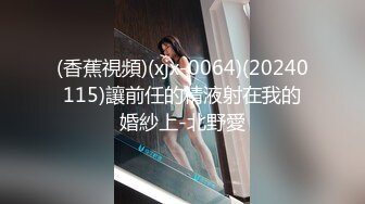  小伙重金约炮兼职的美女模特 各种姿势啪啪 完美露脸