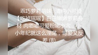 【自整理】新交的女朋友比妓女还骚，三洞打开，各种玩法6的起飞，直接射到菊花里，来个精液灌肠！【NV】 (53)