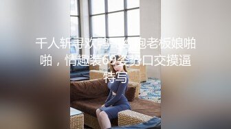 媳妇的吹箫教科书，完美露脸，口交打飞机超级熟练