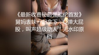 偷拍大师商场四处游荡尾随颜值美女偷拍裙底风光??扶手电梯CD个有小跟班没穿内裤的丝袜靓模4K高清版