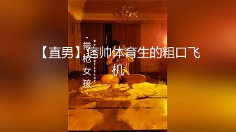 【新片速遞】  婴儿肥白嫩小姐姐，一对柔软爆乳，刚刮的无毛骚穴，往上视角假屌抽插，黑丝肥臀诱人[1.22G/MP4/01:50:18]