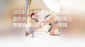 ❤️❤️巨屌干美臀肥穴，性感美腿女郎，扒开内裤，自己扶屌往逼里塞，上下套弄，大屌撑爆小穴，射在逼上